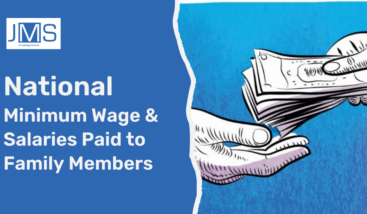 National Minimum Wage & Salaries Paid to Family Members