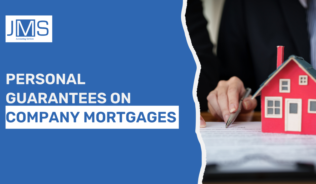Personal Guarantees on Company Mortgages