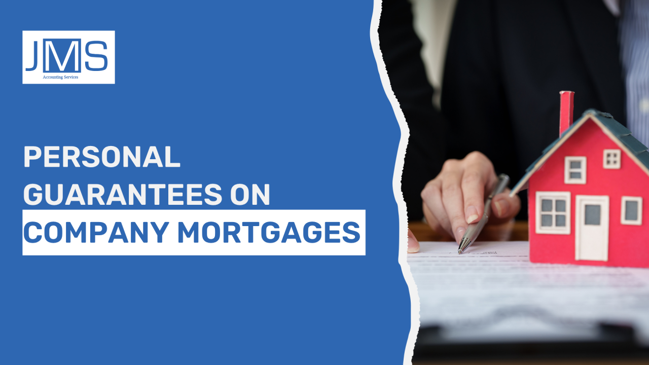 Personal Guarantees on Company Mortgages