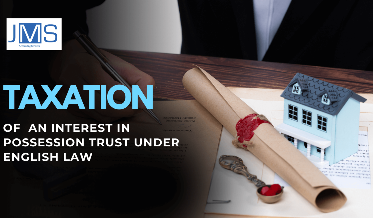 Taxation of an Interest in Possession Trust under English Law 